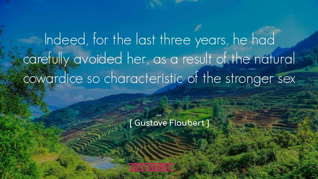 Stronger quotes by Gustave Flaubert