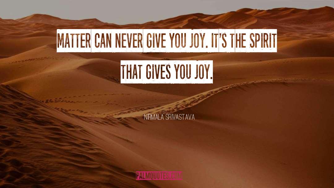 Stronger Spirit quotes by Nirmala Srivastava