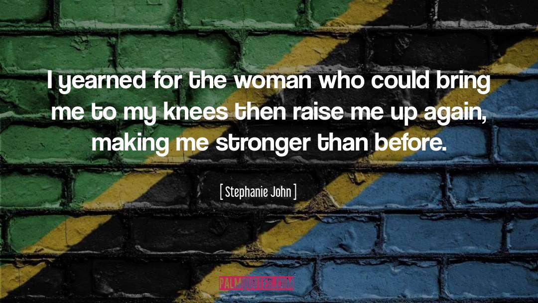 Stronger Than Before quotes by Stephanie John