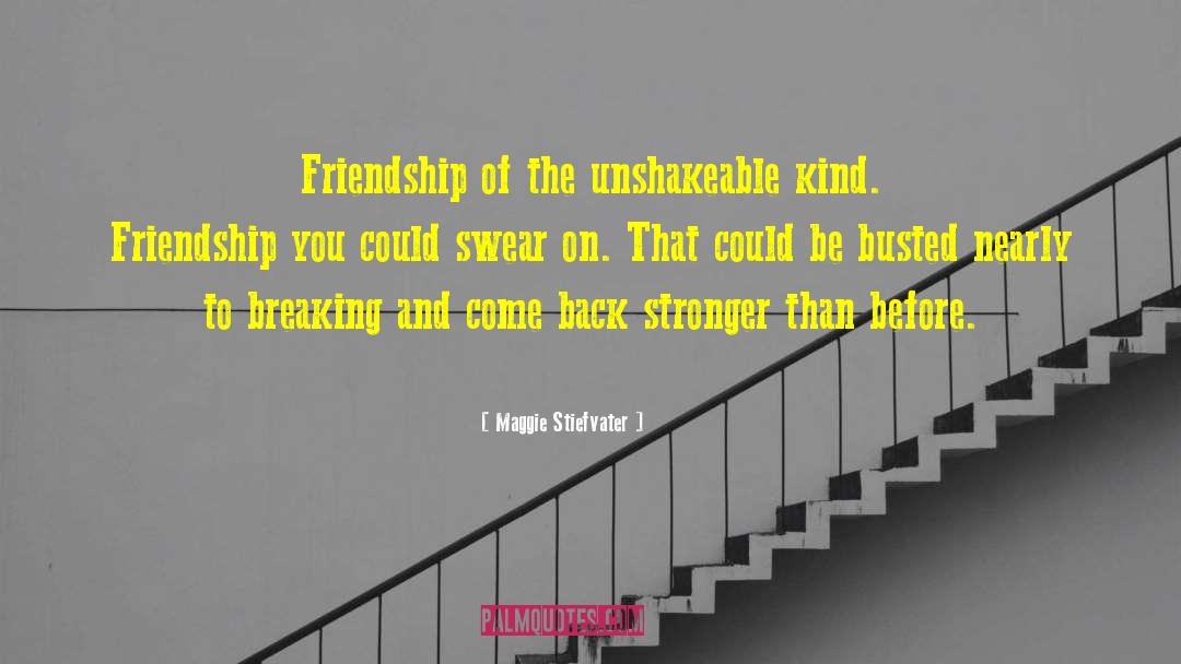 Stronger Than Before quotes by Maggie Stiefvater