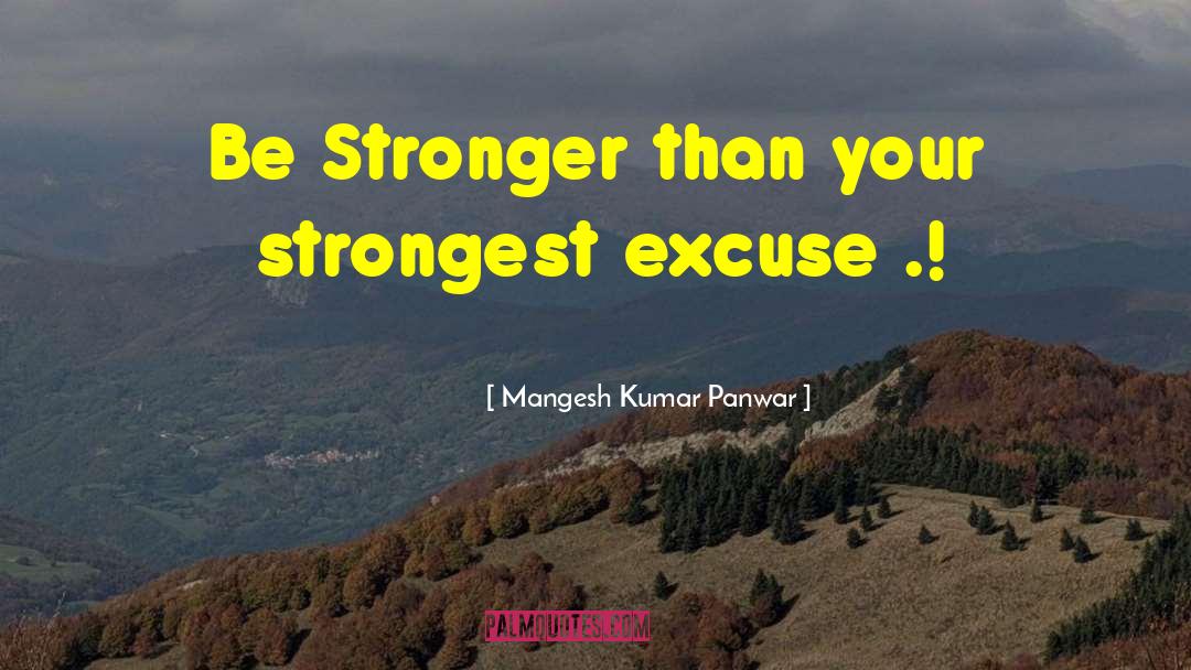 Stronger Than Before quotes by Mangesh Kumar Panwar