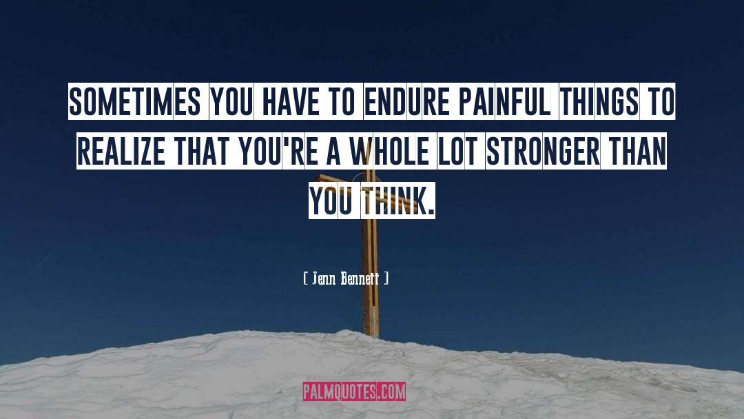 Stronger Than You Think quotes by Jenn Bennett