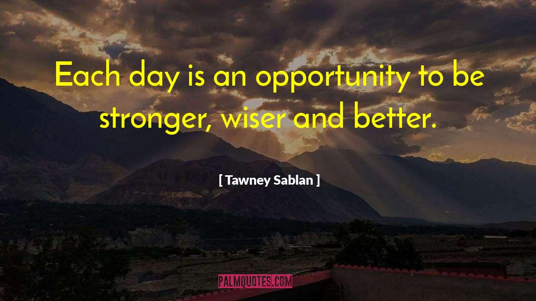 Stronger Today quotes by Tawney Sablan