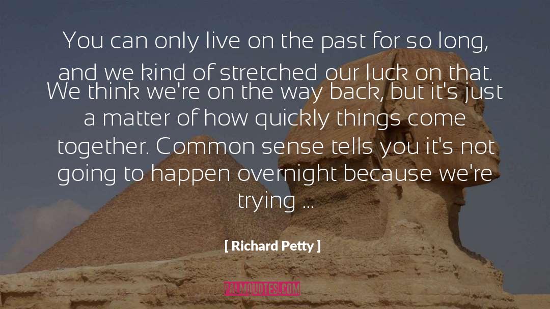 Stronger Together quotes by Richard Petty