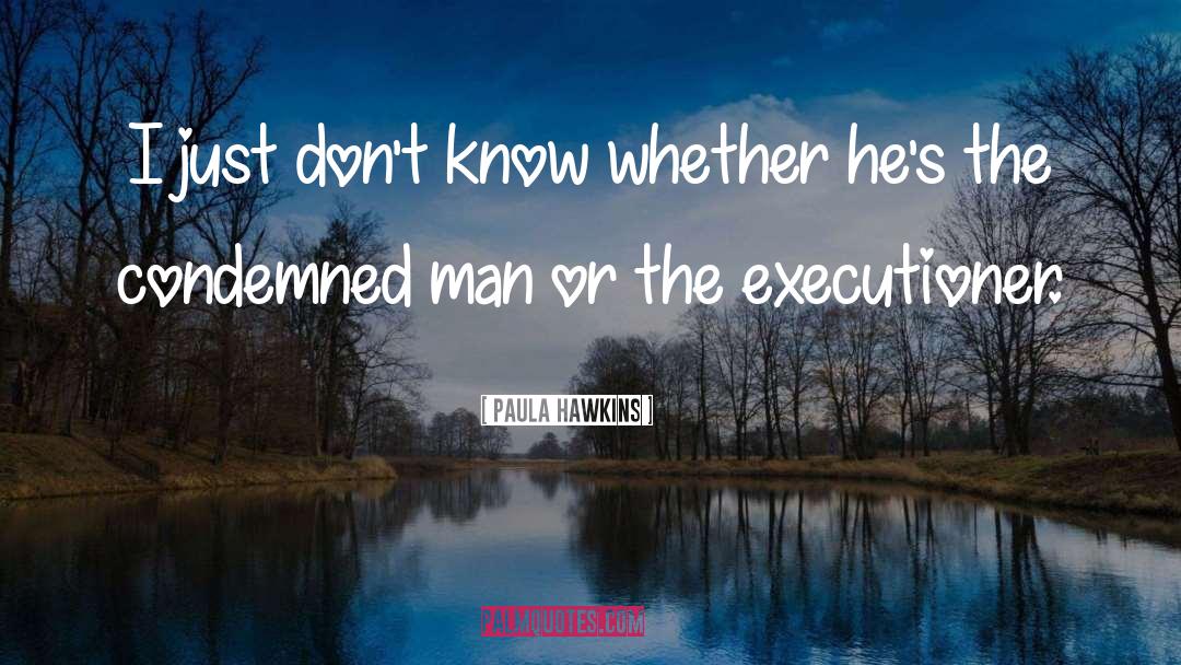 Strongest Man I Know quotes by Paula Hawkins