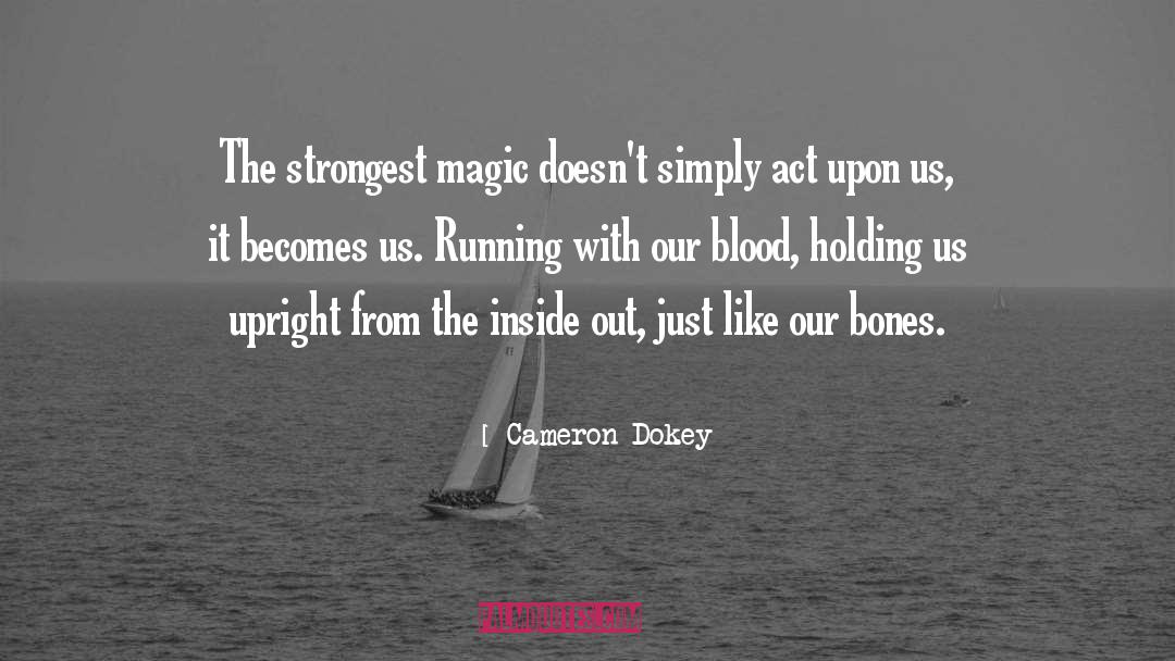 Strongest quotes by Cameron Dokey