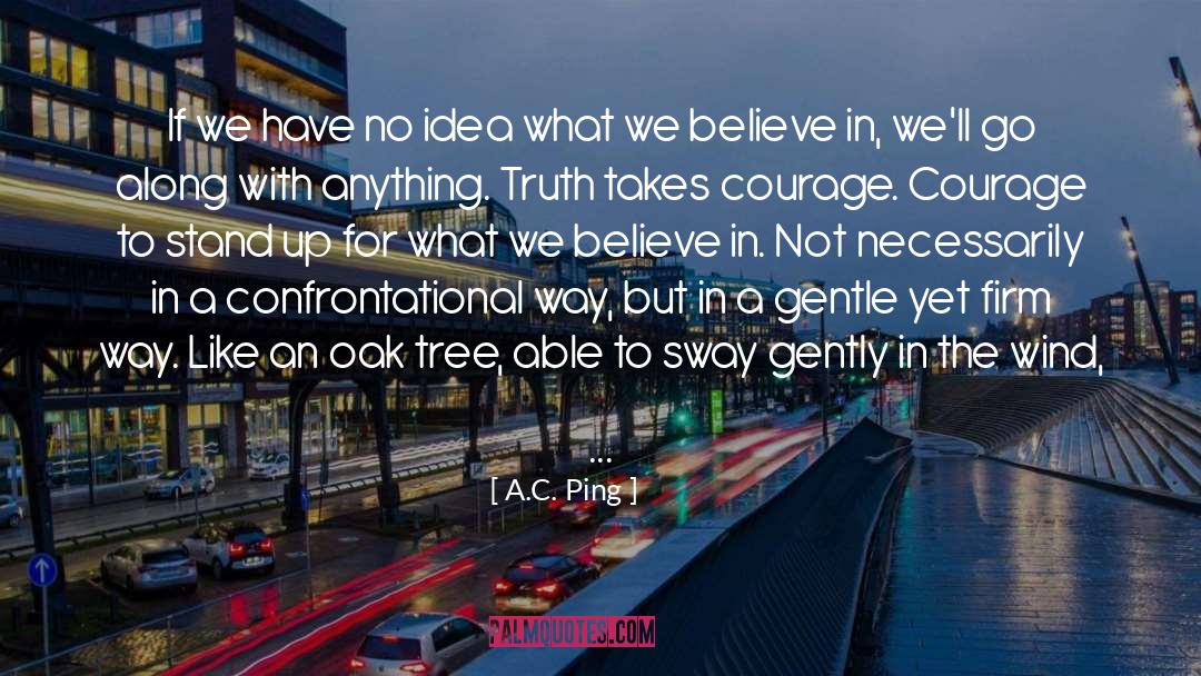 Strongly quotes by A.C. Ping