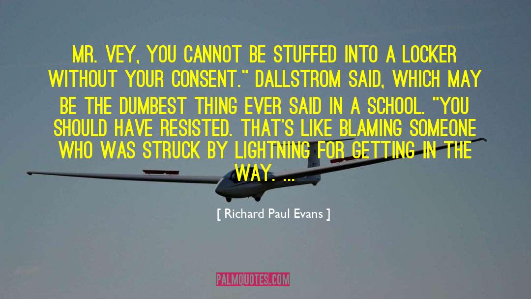 Struck By Lightning Malerie Baggs quotes by Richard Paul Evans