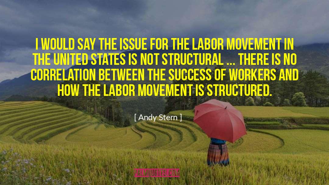 Structural quotes by Andy Stern