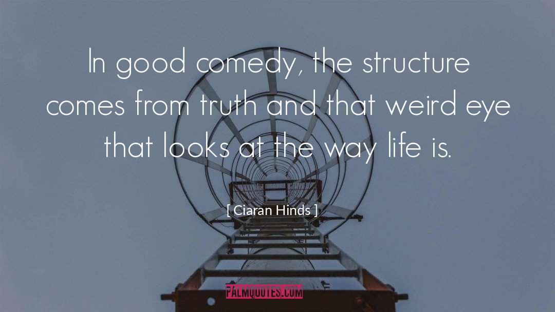 Structure quotes by Ciaran Hinds
