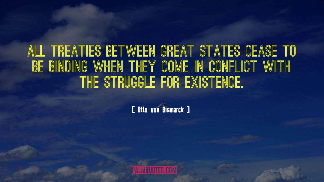 Struggle For Existence quotes by Otto Von Bismarck