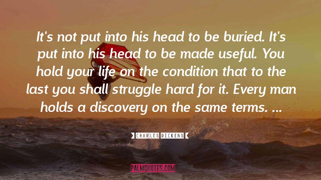 Struggle Hard quotes by Charles Dickens