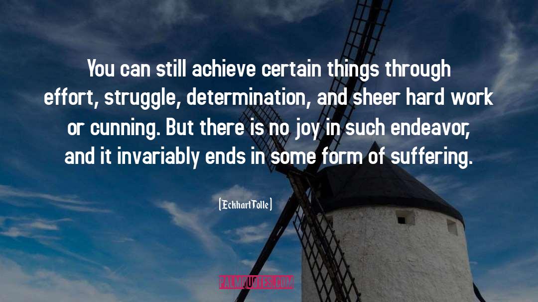 Struggle Hard quotes by Eckhart Tolle