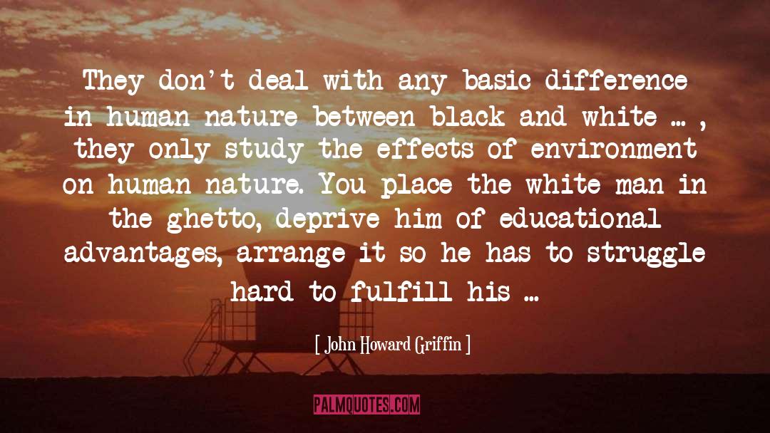 Struggle Hard quotes by John Howard Griffin