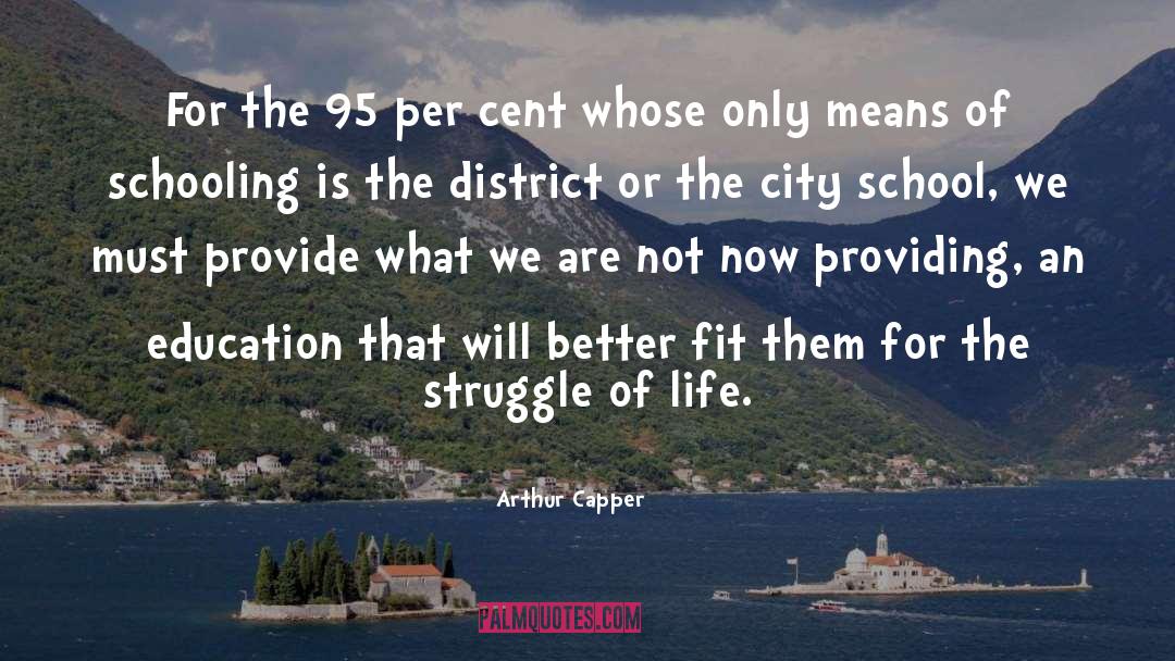 Struggle Of Life quotes by Arthur Capper