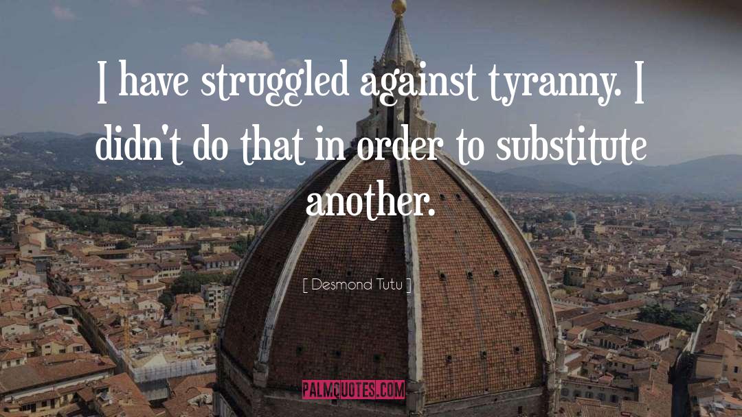 Struggled quotes by Desmond Tutu