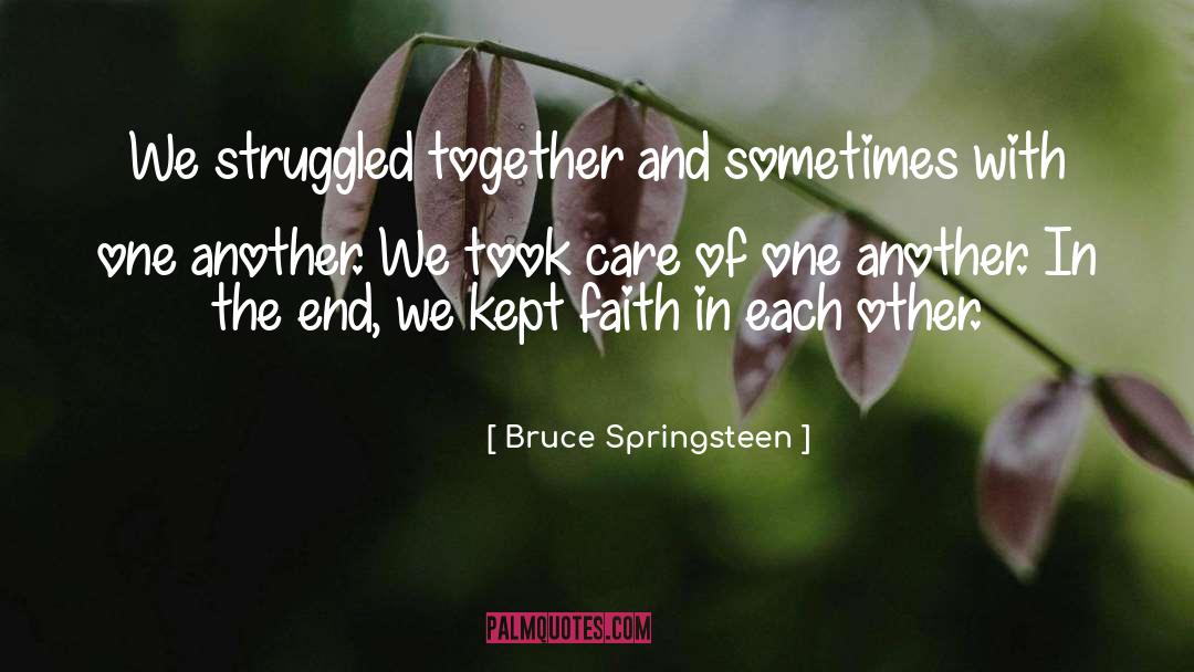 Struggled quotes by Bruce Springsteen