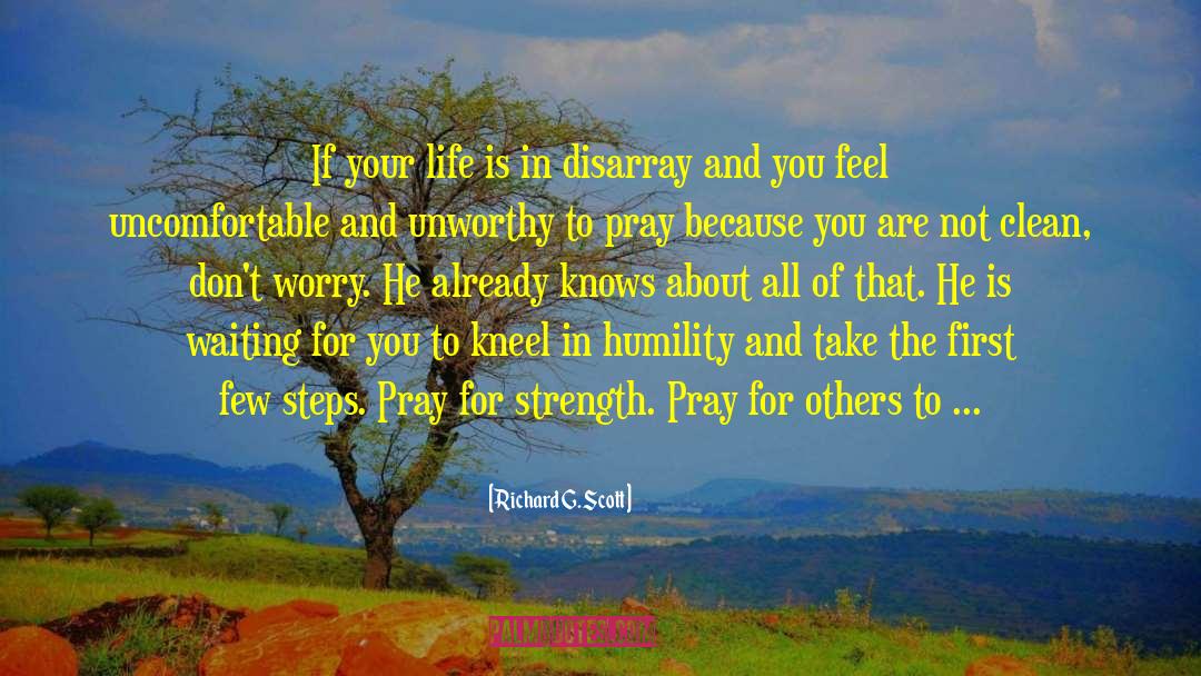 Struggling To Pray quotes by Richard G. Scott