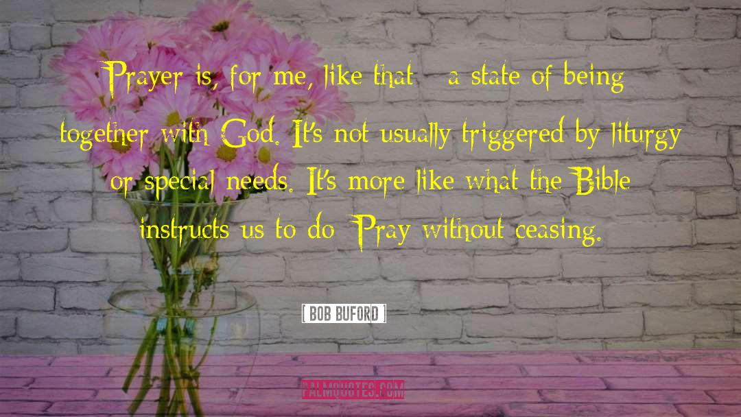 Struggling To Pray quotes by Bob Buford