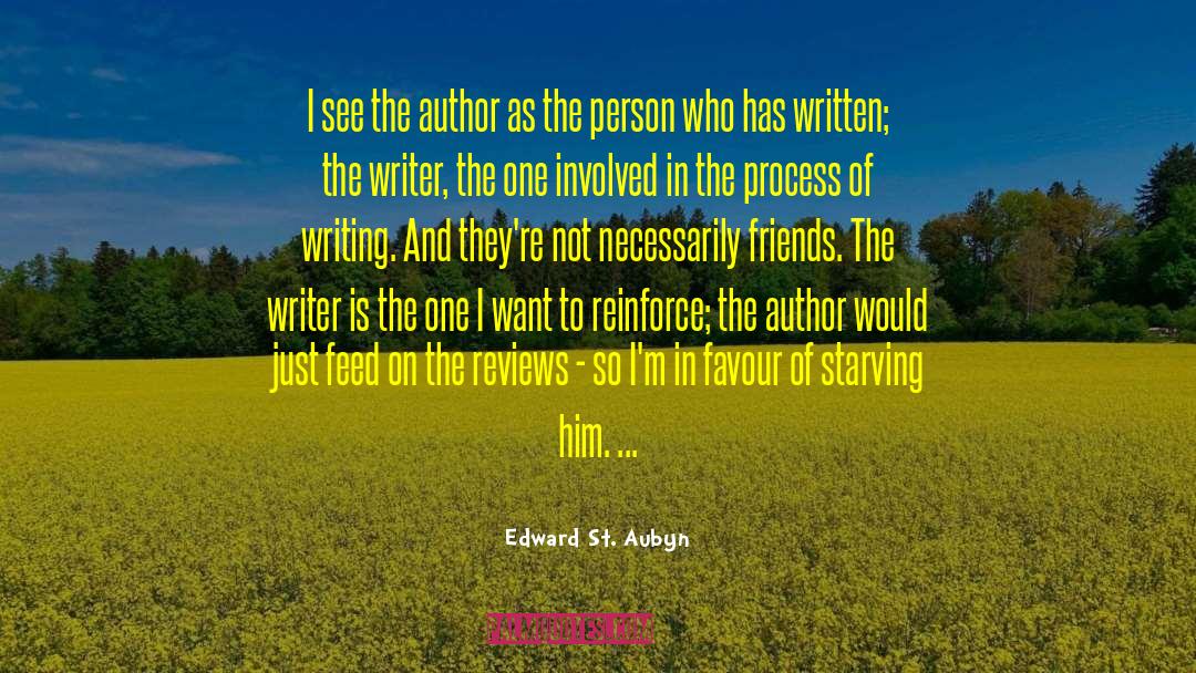 Struggling Writer quotes by Edward St. Aubyn