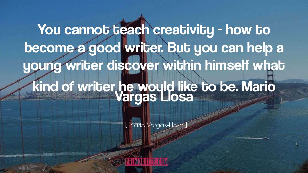 Struggling Writer quotes by Mario Vargas-Llosa