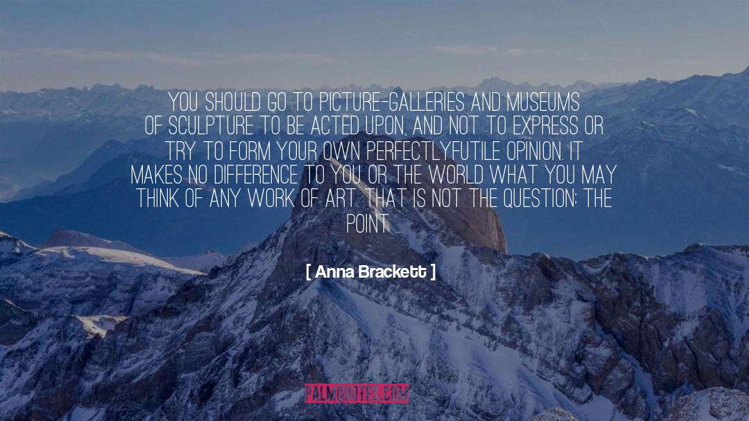 Struna Galleries quotes by Anna Brackett