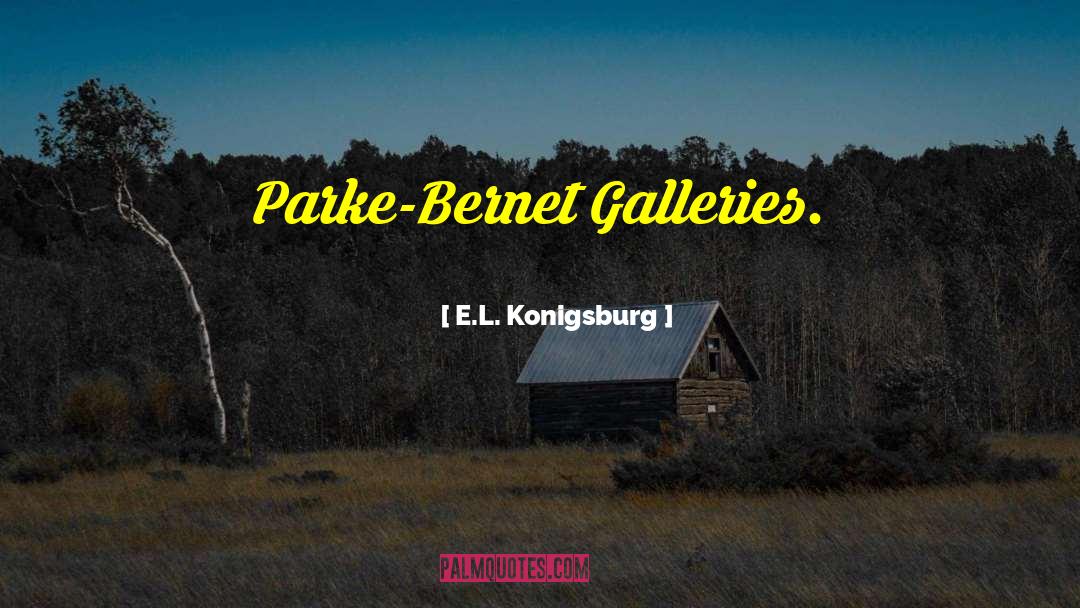 Struna Galleries quotes by E.L. Konigsburg