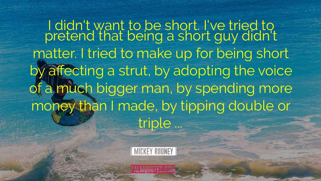 Strut quotes by Mickey Rooney