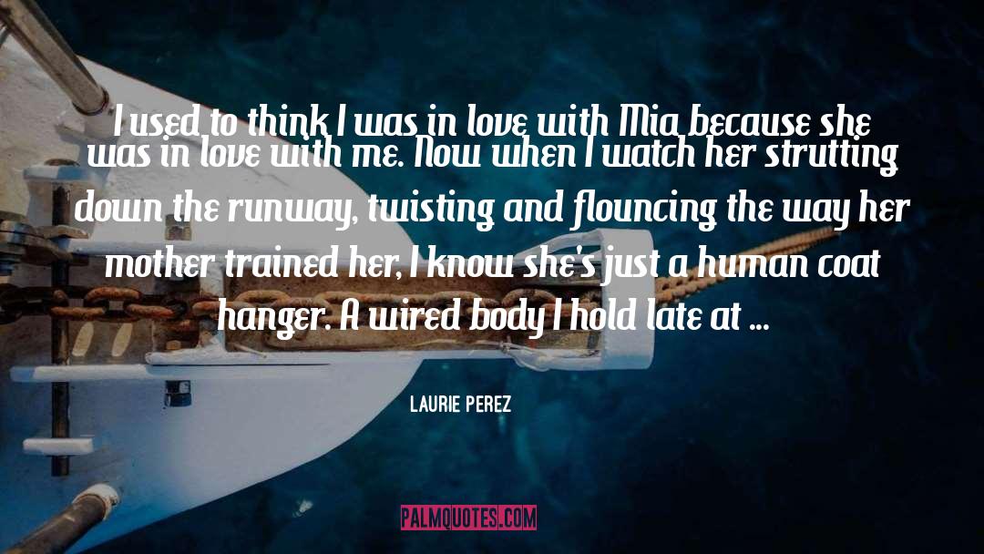 Strutting quotes by Laurie Perez