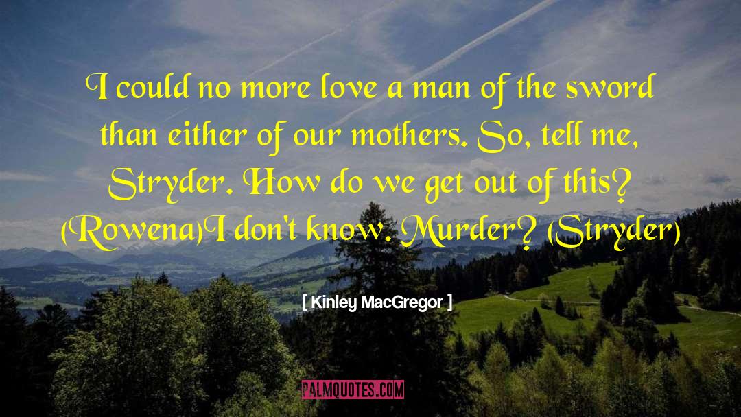 Stryder quotes by Kinley MacGregor