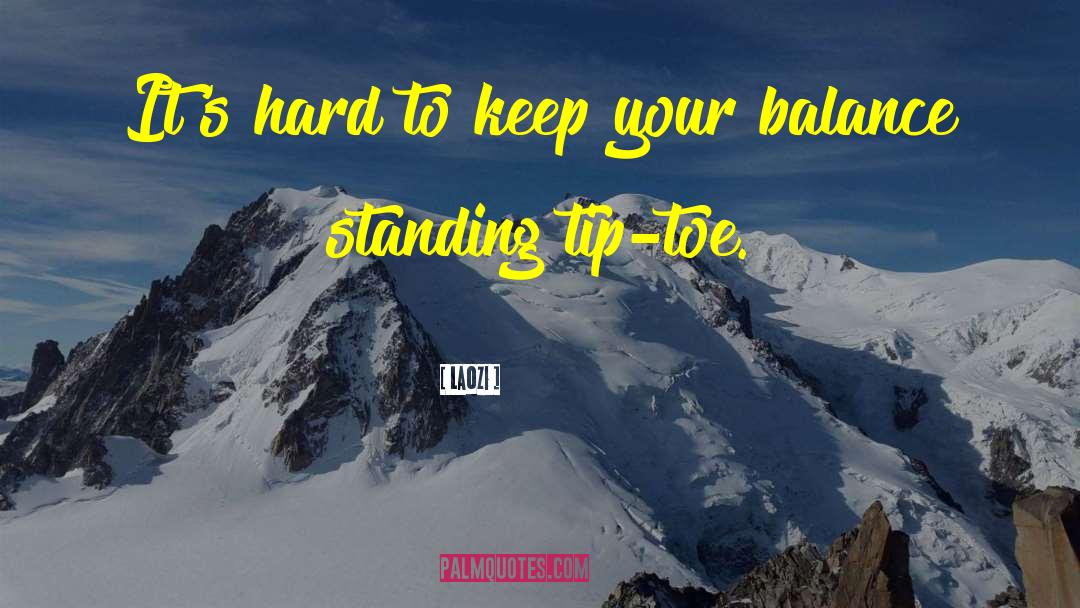 Stubbing Your Toe quotes by Laozi