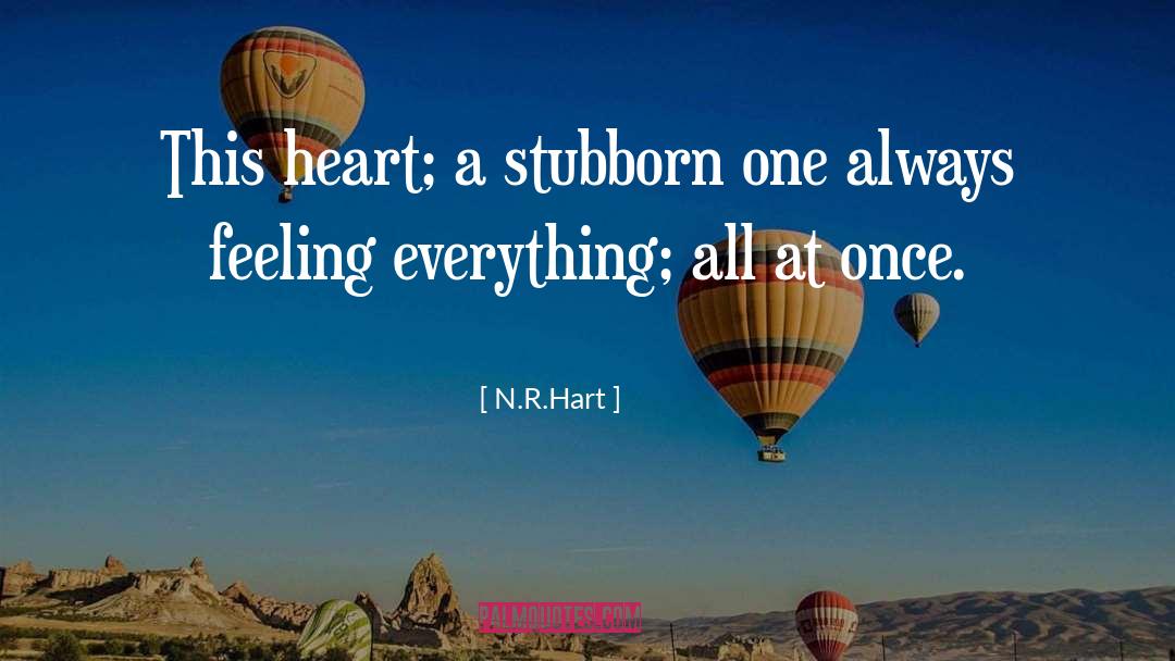 Stubborn Hearts quotes by N.R.Hart