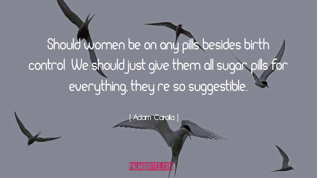 Stubborn Women quotes by Adam Carolla