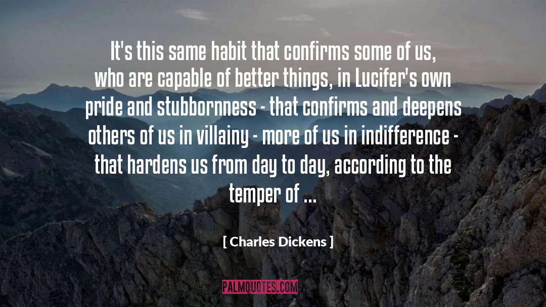Stubbornness quotes by Charles Dickens