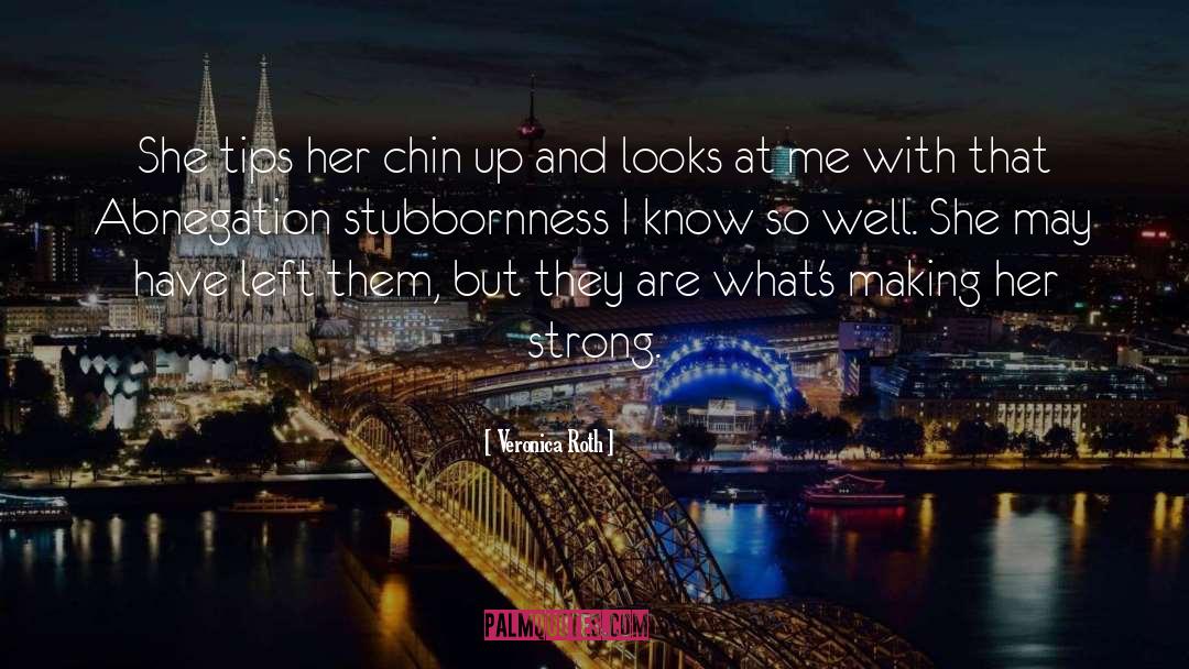 Stubbornness quotes by Veronica Roth
