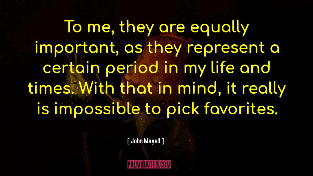 Stuck In My Mind quotes by John Mayall