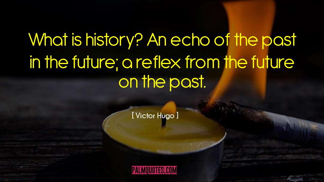 Stuck In The Past quotes by Victor Hugo