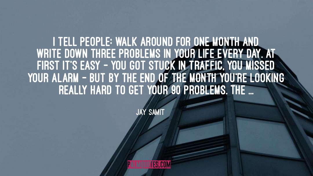 Stuck In Traffic quotes by Jay Samit