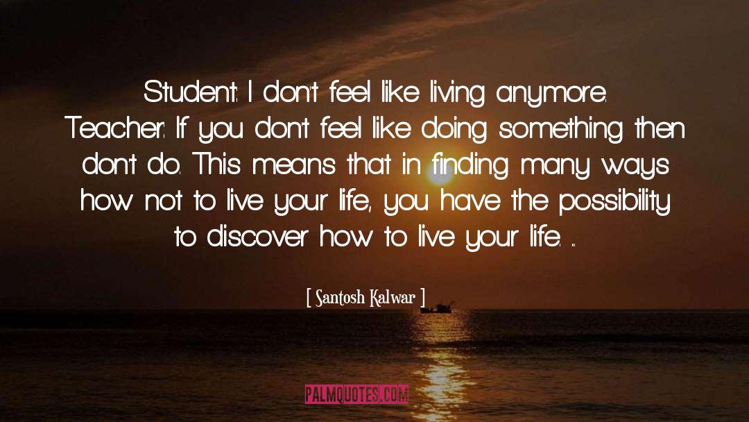 Student Achievement quotes by Santosh Kalwar