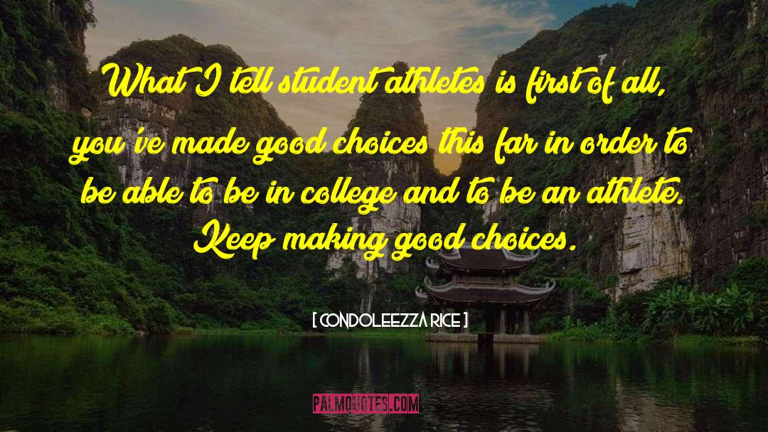 Student Athlete quotes by Condoleezza Rice