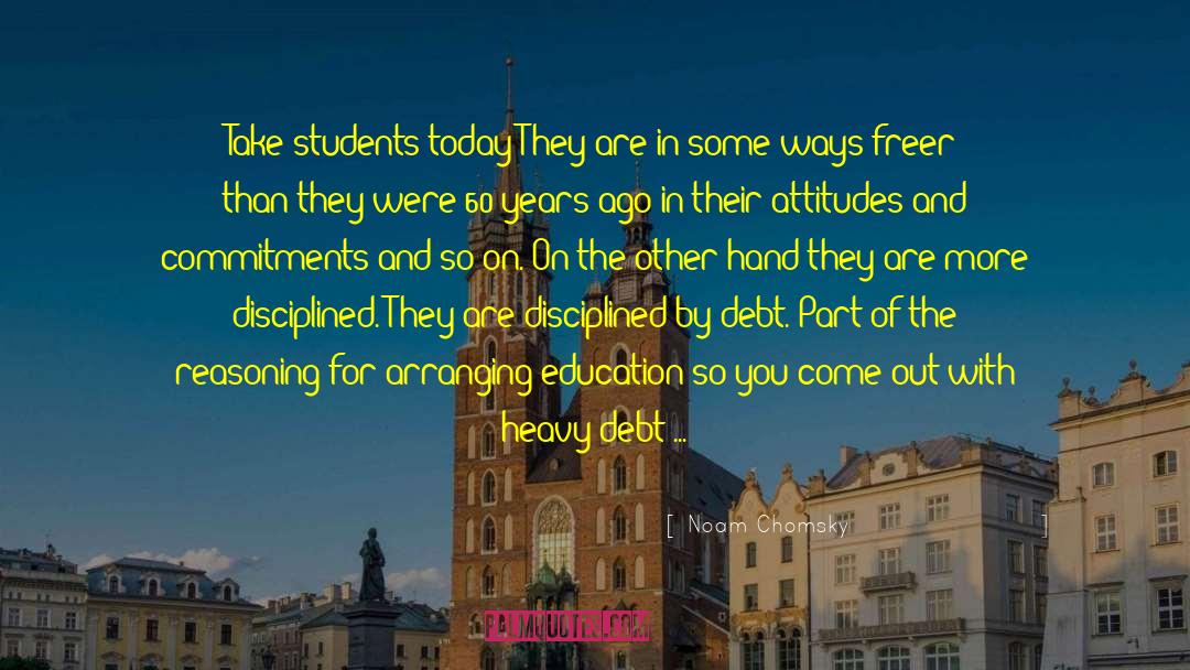 Student Debts quotes by Noam Chomsky