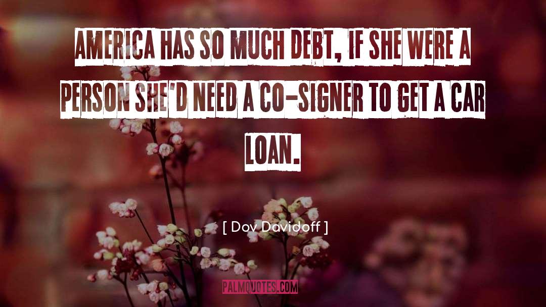 Student Loan Debt quotes by Dov Davidoff