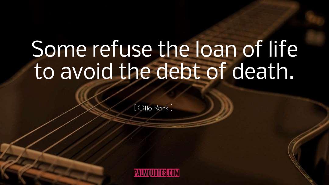 Student Loan Debt quotes by Otto Rank