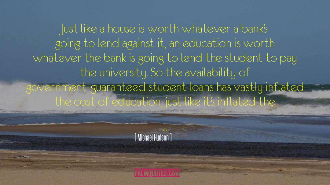 Student Loans quotes by Michael Hudson