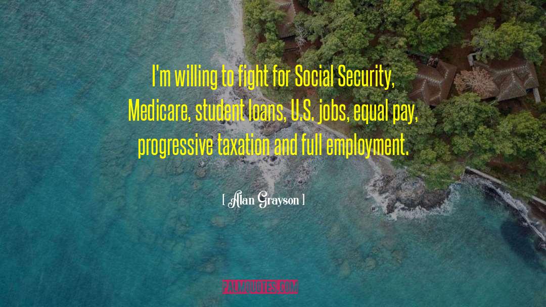 Student Loans quotes by Alan Grayson