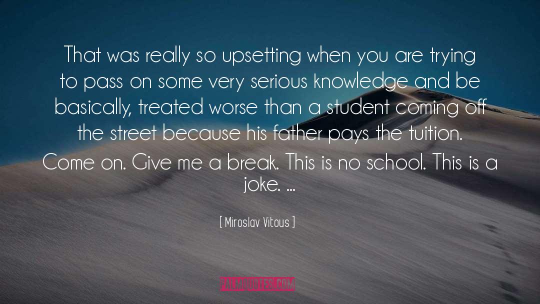 Student Motivational quotes by Miroslav Vitous