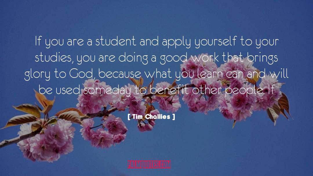 Student quotes by Tim Challies