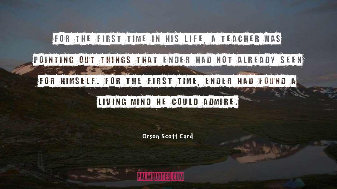 Student Teacher Affair quotes by Orson Scott Card