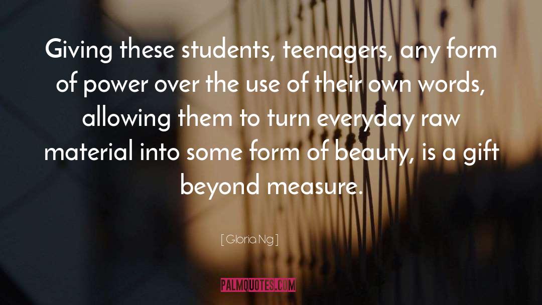 Students quotes by Gloria Ng