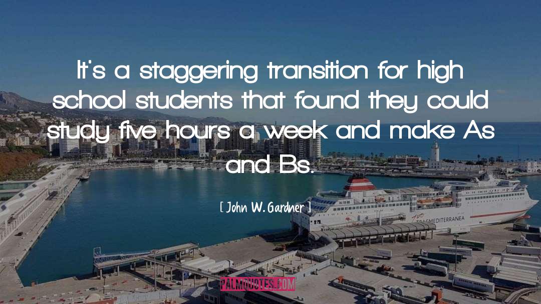 Students quotes by John W. Gardner